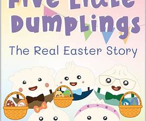 Five Little Dumplings The Real Easter Story