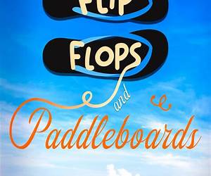 Flip Flops and Paddleboards (Sole Mates Series Book 2) Flip Flops and Paddleboards (Sole Mates Series Book 2)