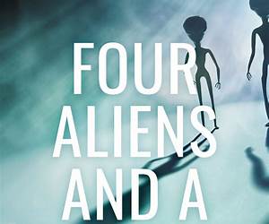 Four Aliens and a Funeral: A Memoir of Perception Four Aliens and a Funeral: A Memoir of Perception