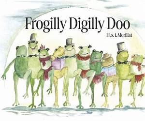 Frogilly Digilly Doo