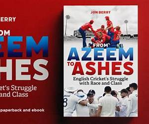 From Azeem to Ashes: English Cricket's Struggle with Race and Class