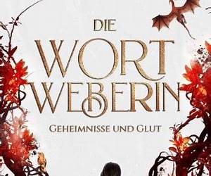 Geheimnisse und Glut (Die Wortweberin, #2) Geheimnisse und Glut (Die Wortweberin, #2)