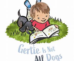 Gertie Is Not All Dogs Gertie Is Not All Dogs