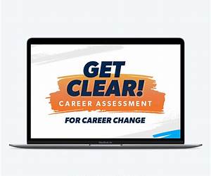 Get Clear Career Assessment: Find the Work You're Wired to Do Get Clear Career Assessment: Find the Work You're Wired to Do