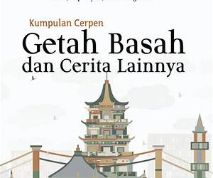 Getah Basah dan Cerita Lainnya