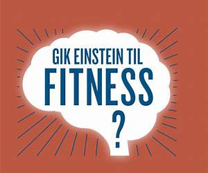 Gik Einstein til fitness? Gik Einstein til fitness?