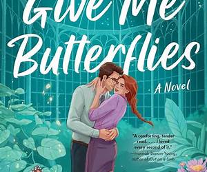 Give Me Butterflies (The Butterflies Series)