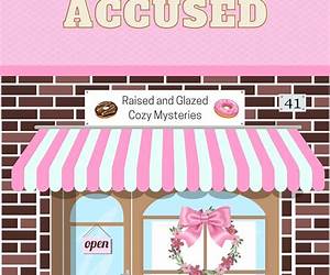 Glazed and Accused (Raised and Glazed Cozy Mysteries Book 41)