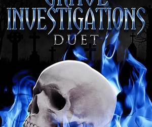 Grave Investigations: The Complete Duet (Grave Investigations, #1-2) Grave Investigations: The Complete Duet (Grave Investigations, #1-2)