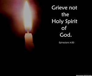Grieve Not The Holy Spirit: In Harmony With The Spirit of God Grieve Not The Holy Spirit: In Harmony With The Spirit of God