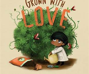 Grown with Love Grown with Love