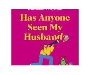 Has Anyone Seen My Husband?