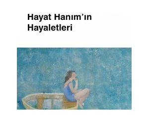 Hayat Hanım'ın Hayaletleri