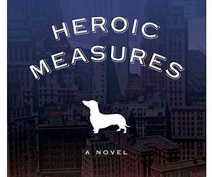 Heroic Measures (Death Benefits, #1)