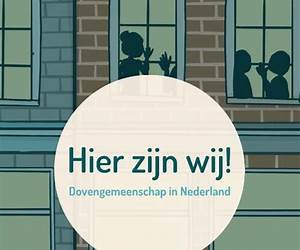 Hier zijn wij!: dovengemeenschap in Nederland Hier zijn wij!: dovengemeenschap in Nederland