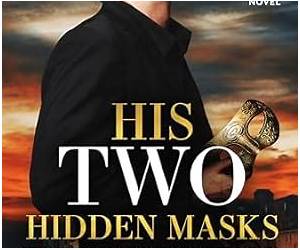 His Two Hidden Masks (Counting on Love #4) His Two Hidden Masks (Counting on Love #4)