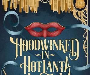 Hoodwinked in Hotlanta