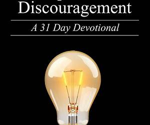 Hope Over Discouragement: A 31 Day Devotional Hope Over Discouragement: A 31 Day Devotional