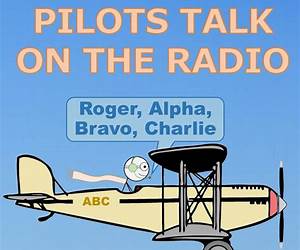 How Do Pilots Talk On The Radio: A beginner's guide to the special pilot language (Kids Flight School Series) How Do Pilots Talk On The Radio: A beginner's guide to the special pilot language (Kids Flight School Series)