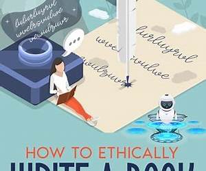 How To Ethically Write A Book Using ChatGPT: A Step-By-Step Guide From Idea To Marketing
