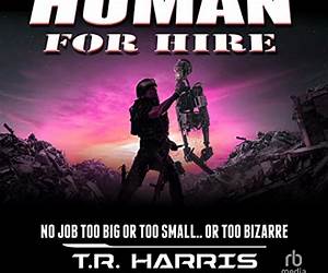 Human for Hire (9) -- Operation Antares (Collateral Damage Included) Human for Hire (9) -- Operation Antares (Collateral Damage Included)