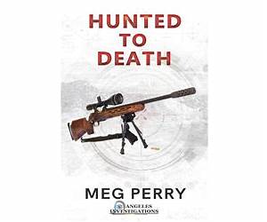 Hunted to Death (Angeles Investigations Mysteries #2) Hunted to Death (Angeles Investigations Mysteries #2)
