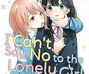 I Can't Say No to the Lonely Girl Vol. 1 I Can't Say No to the Lonely Girl Vol. 1