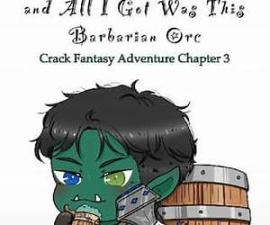 I Went on an Adventure and All I Got Was This Barbarian Orc: Crack Fantasy Adventure Chapters 1-5 I Went on an Adventure and All I Got Was This Barbarian Orc: Crack Fantasy Adventure Chapters 1-5
