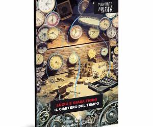 Il cimitero del tempo (Piemonte in noir) (Italian Edition) Il cimitero del tempo (Piemonte in noir) (Italian Edition)
