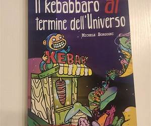 Il kebabbaro al termine dell'Universo (Kebabbari vs Alieni Vol. 2) Il kebabbaro al termine dell'Universo (Kebabbari vs Alieni Vol. 2)