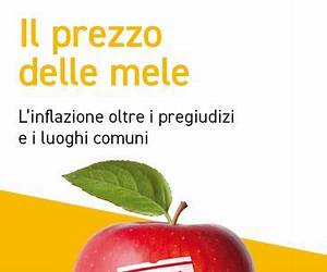 Il prezzo delle mele: L'inflazione oltre i pregiudizi e i luoghi comuni (Italian Edition) Il prezzo delle mele: L'inflazione oltre i pregiudizi e i luoghi comuni (Italian Edition)