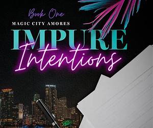 Impure Intentions (Magic City Amores Book 1) Impure Intentions (Magic City Amores Book 1)