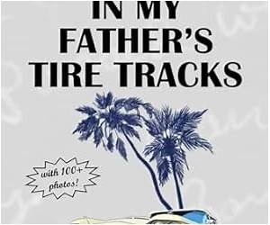 In My Father's Tire Tracks