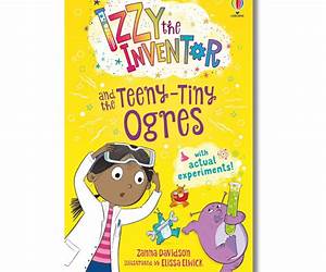 Izzy the Inventor and the Teeny Tiny Ogres Izzy the Inventor and the Teeny Tiny Ogres