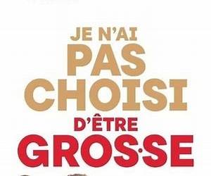 Je n'ai pas choisi d'être gros.se