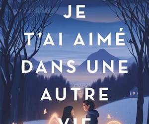 Je t'ai aimé dans une autre vie (French Edition) Je t'ai aimé dans une autre vie (French Edition)