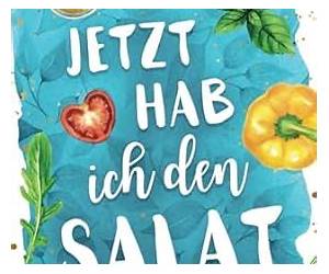 Jetzt hab ich den SalatDinner with future friends (German Edition)