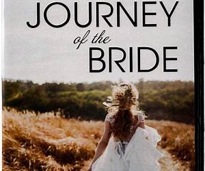 Journey Of The Bride: Seek Ye First Volume 1 Journey Of The Bride: Seek Ye First Volume 1