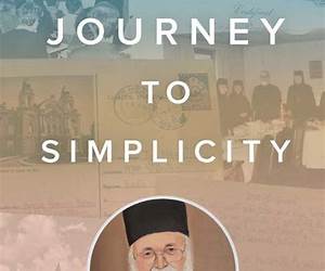 Journey to Simplicity: The Life and Wisdom of Archimandrite Roman Braga