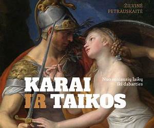 Karai ir taikos: nuo seniausių laikų iki dabarties Karai ir taikos: nuo seniausių laikų iki dabarties