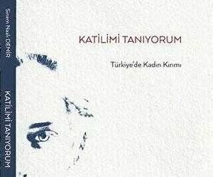 Katilimi Tanıyorum: Türkiye’de Kadın Kırımı