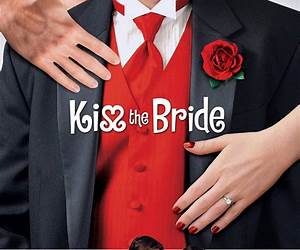 Kiss the Bride: a second chance, runway bride romance (Say I Do Book 2)
