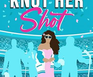 Knot Her Shot (MVP: Most Valuable Pack, #2) Knot Her Shot (MVP: Most Valuable Pack, #2)