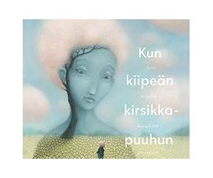 Kun kiipeän kirsikkapuuhun Kun kiipeän kirsikkapuuhun