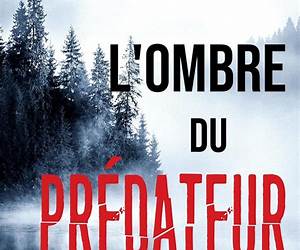 L’Ombre du prédateur (French Edition) L’Ombre du prédateur (French Edition)