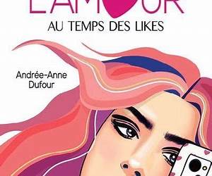 L'AMOUR AU TEMPS DES LIKES L'AMOUR AU TEMPS DES LIKES