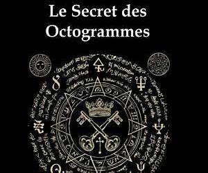 LE SECRET DES OCTOGRAMMES. LE SECRET DES OCTOGRAMMES.