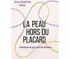 La Peau hors du placard: Asiatique et gay, une vie de lutte (French Edition)