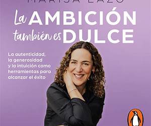 La ambición también es dulce. La autenticidad, la generosidad y la intuición com o herramientas para alcanzar el éxito / Ambition is Also Sweet (Spanish Edition) La ambición también es dulce. La autenticidad, la generosidad y la intuición com o herramientas para alcanzar el éxito / Ambition is Also Sweet (Spanish Edition)