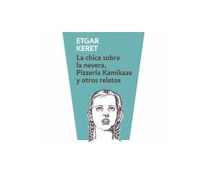 La chica sobre la nevera, Pizzería Kamikaze y otros relatos